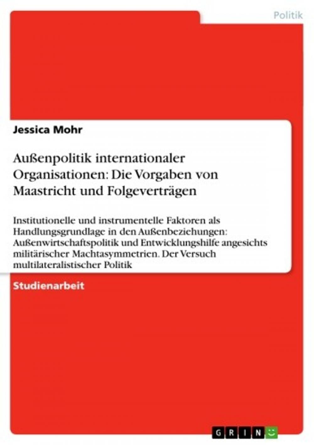 Big bigCover of Außenpolitik internationaler Organisationen: Die Vorgaben von Maastricht und Folgeverträgen