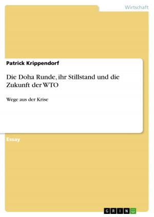 Cover of the book Die Doha Runde, ihr Stillstand und die Zukunft der WTO by Julia Steblau