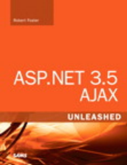 Cover of the book ASP.NET 3.5 AJAX Unleashed by Robert Foster, Pearson Education