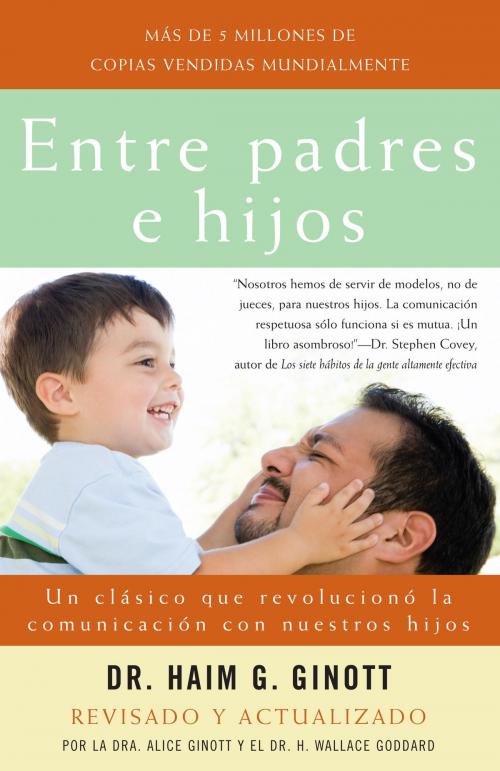 Cover of the book Entre padres e hijos by Dr. Haim G. Ginott, Dr. Alice Ginott, Knopf Doubleday Publishing Group