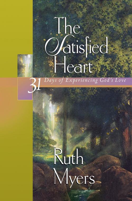 Cover of the book The Satisfied Heart by Ruth Myers, The Crown Publishing Group