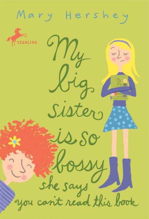 Cover of the book My Big Sister Is So Bossy She Says You Can't Read This Book by Mary Hershey, Random House Children's Books