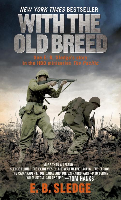 Cover of the book With the Old Breed by E.B. Sledge, Random House Publishing Group