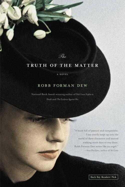 Cover of the book The Truth of the Matter by Robb Forman Dew, Little, Brown and Company