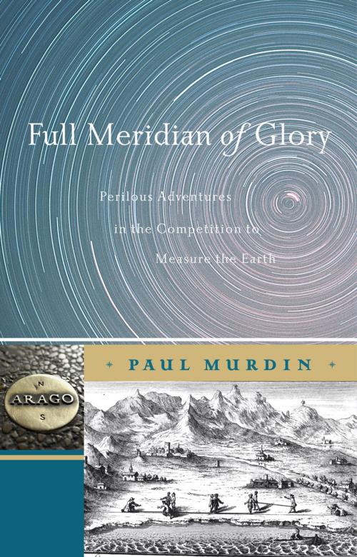 Cover of the book Full Meridian of Glory by Paul Murdin, Springer New York