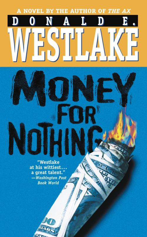 Cover of the book Money for Nothing by Donald E. Westlake, Grand Central Publishing