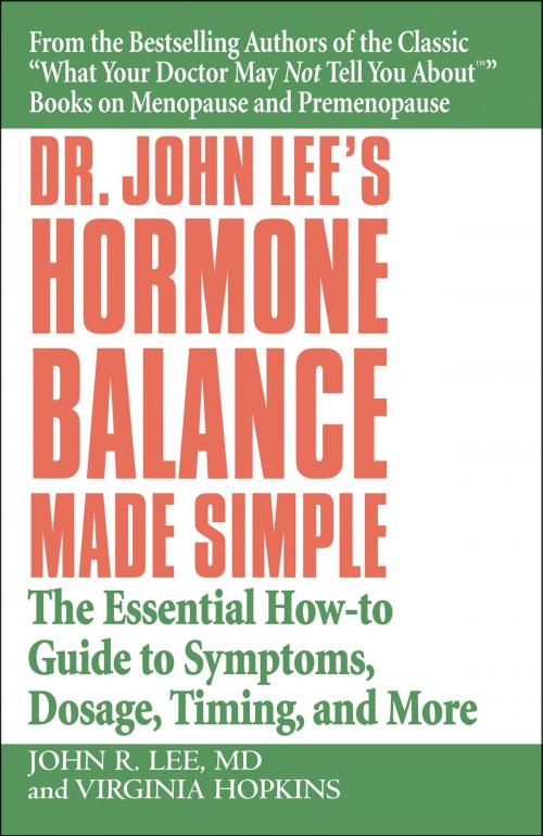 Cover of the book Dr. John Lee's Hormone Balance Made Simple by John R. Lee, Virginia Hopkins, Grand Central Publishing