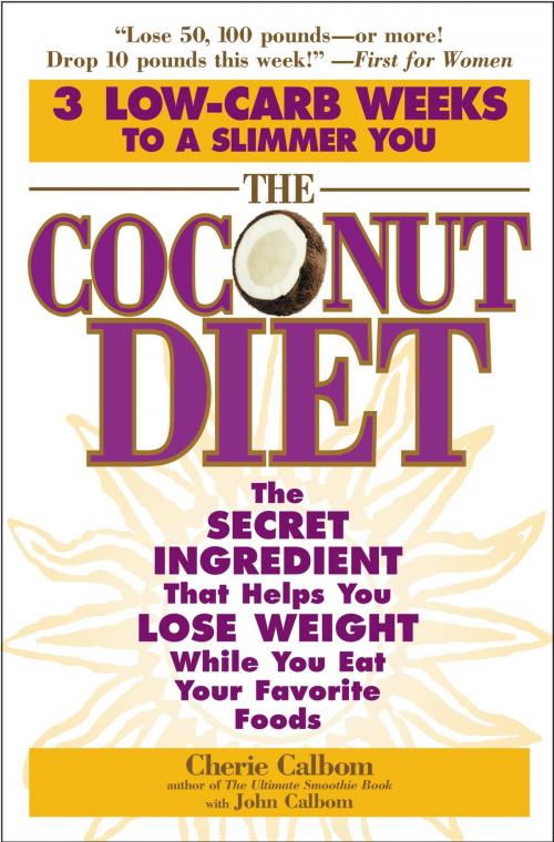 Cover of the book The Coconut Diet by Cherie Calbom, John Calbom, Grand Central Publishing