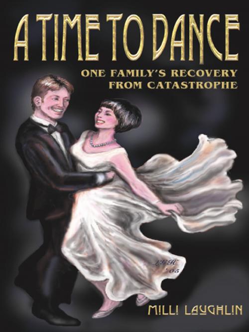 Cover of the book A Time to Dance by Milli Laughlin, iUniverse