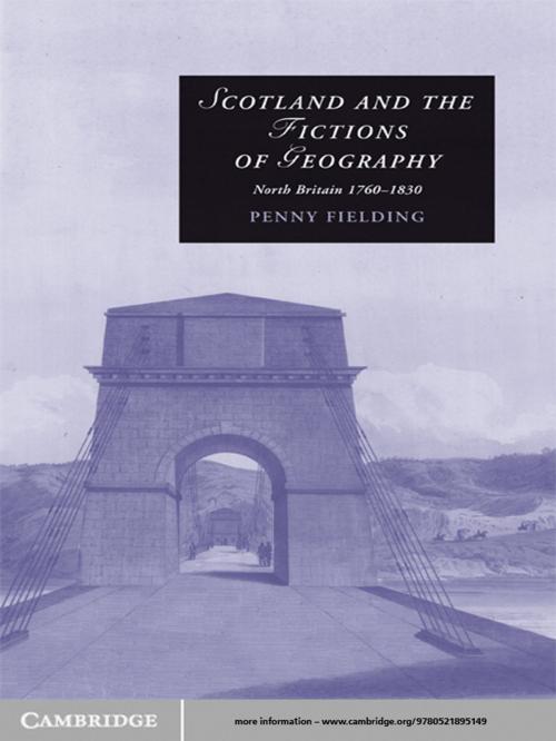 Cover of the book Scotland and the Fictions of Geography by Penny Fielding, Cambridge University Press