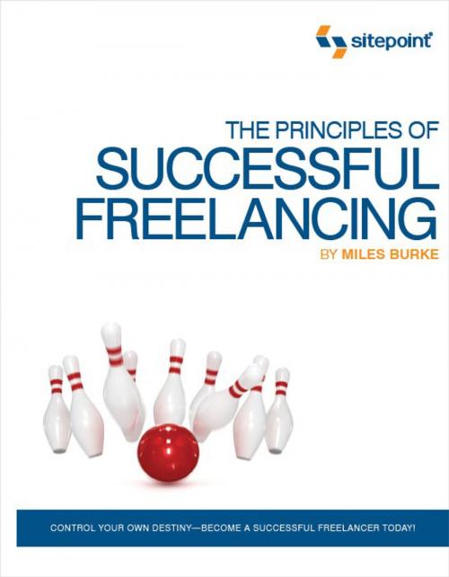 Cover of the book The Principles of Successful Freelancing by Miles Burke, SitePoint