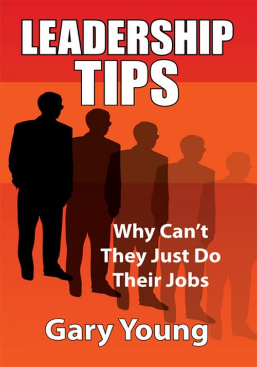 Cover of the book Leadership Tips by Gary Young, Xlibris US