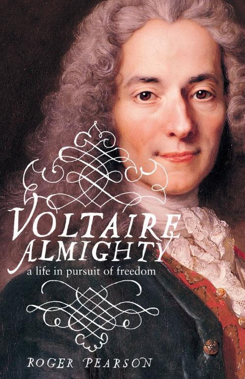 Cover of the book Voltaire Almighty by Roger Pearson, Bloomsbury Publishing