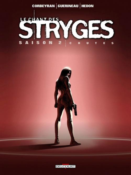 Cover of the book Le Chant des Stryges Saison 2 T12 by Eric Corbeyran, Richard Guérineau, Delcourt