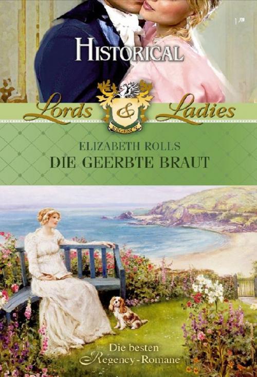 Cover of the book Die geerbte Braut by ELIZABETH ROLLS, CORA Verlag