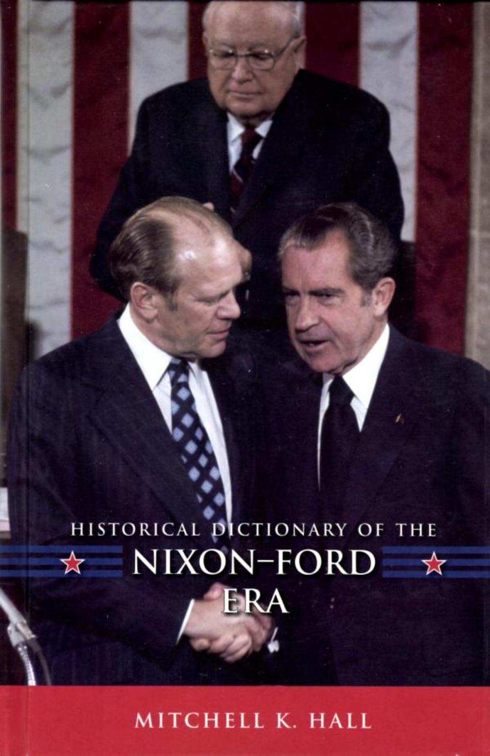 Big bigCover of Historical Dictionary of the Nixon-Ford Era