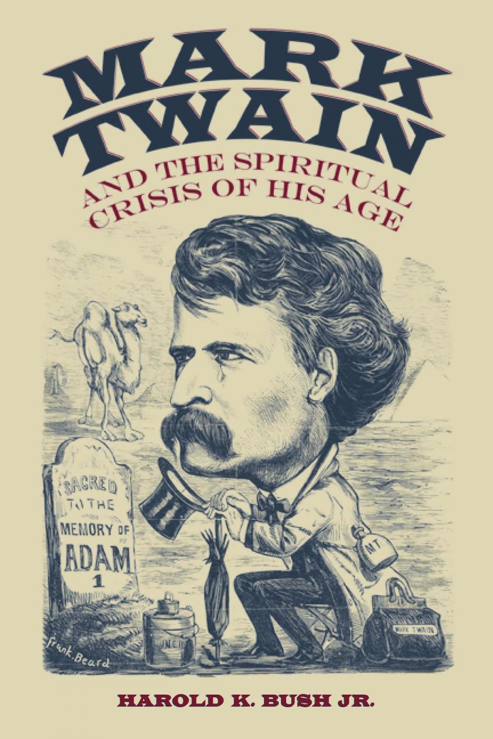 Big bigCover of Mark Twain and the Spiritual Crisis of His Age