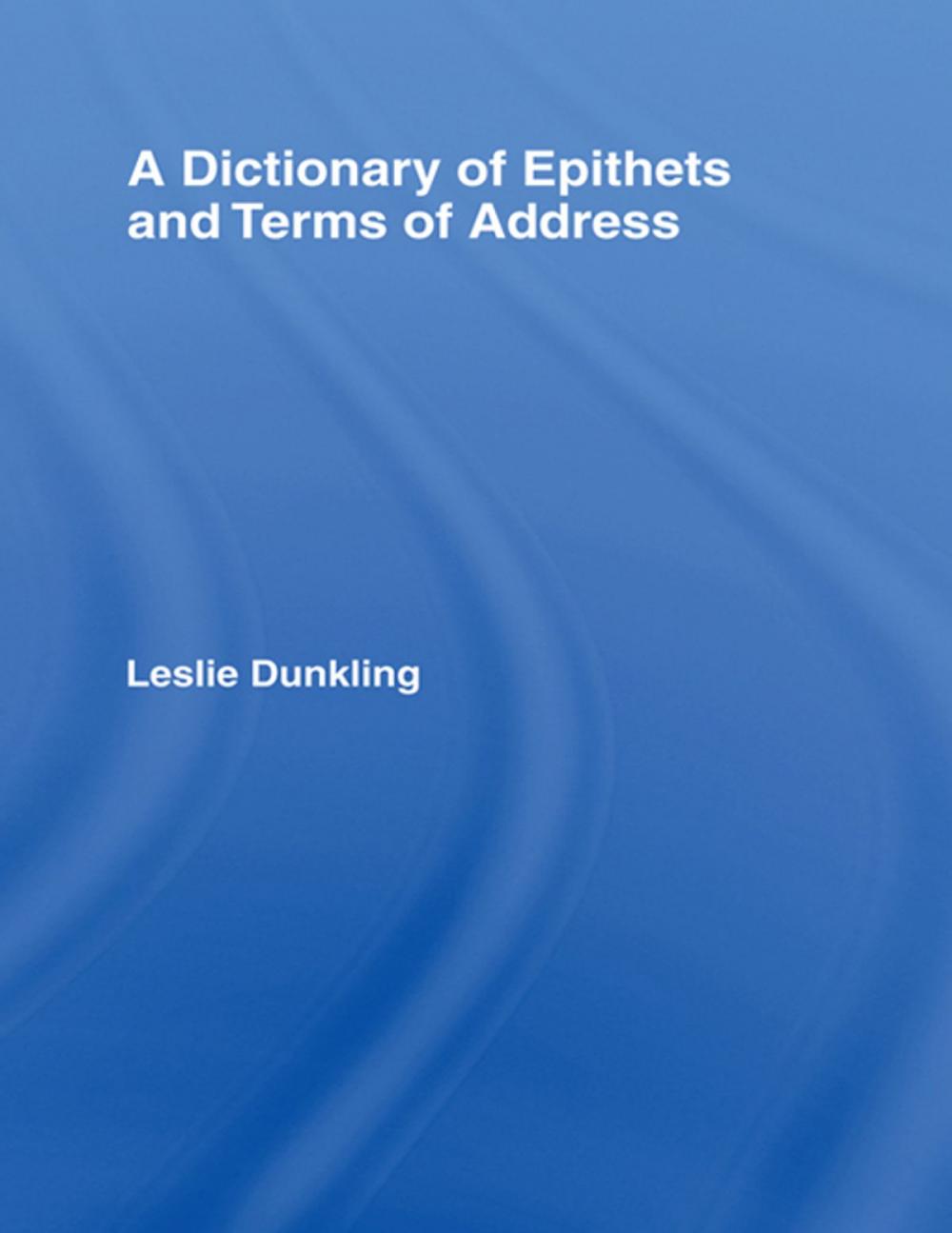 Big bigCover of A Dictionary of Epithets and Terms of Address