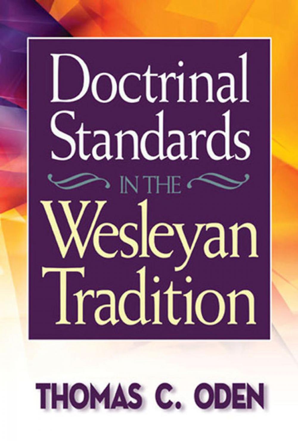 Big bigCover of Doctrinal Standards in the Wesleyan Tradition