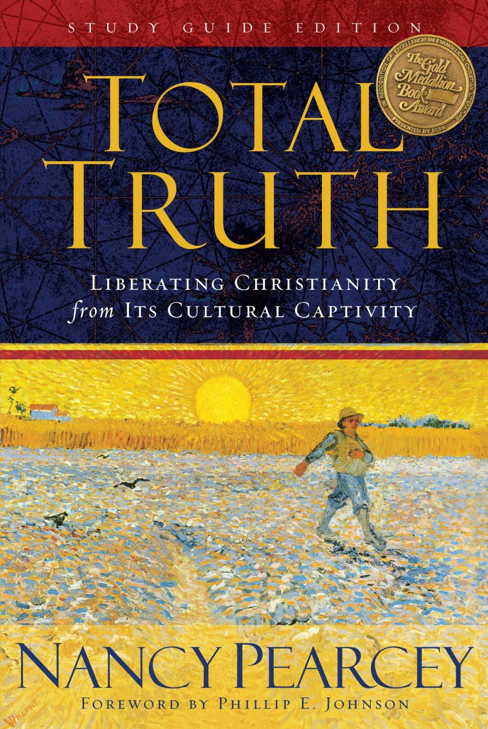 Big bigCover of Total Truth (Study Guide Edition - Trade Paperback): Liberating Christianity from Its Cultural Captivity