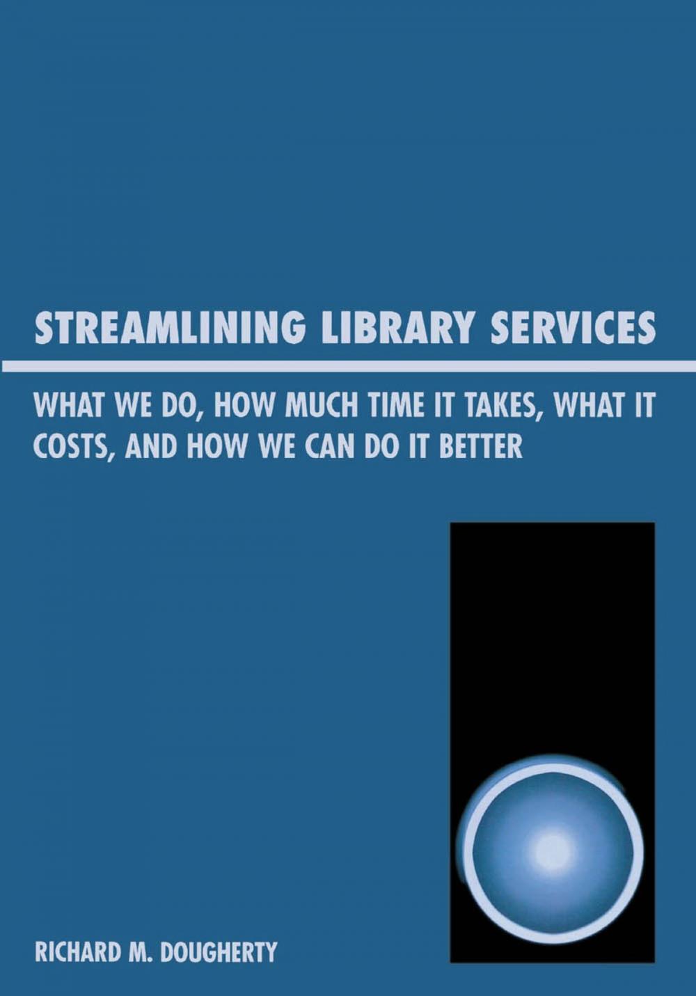 Big bigCover of Streamlining Library Services