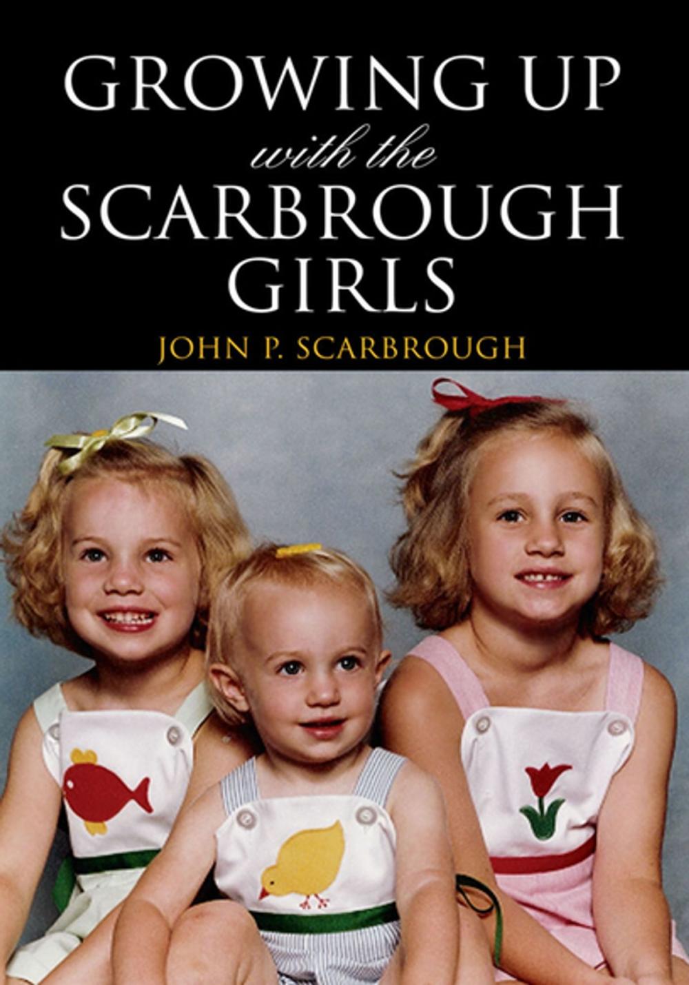 Big bigCover of Growing up with the Scarbrough Girls