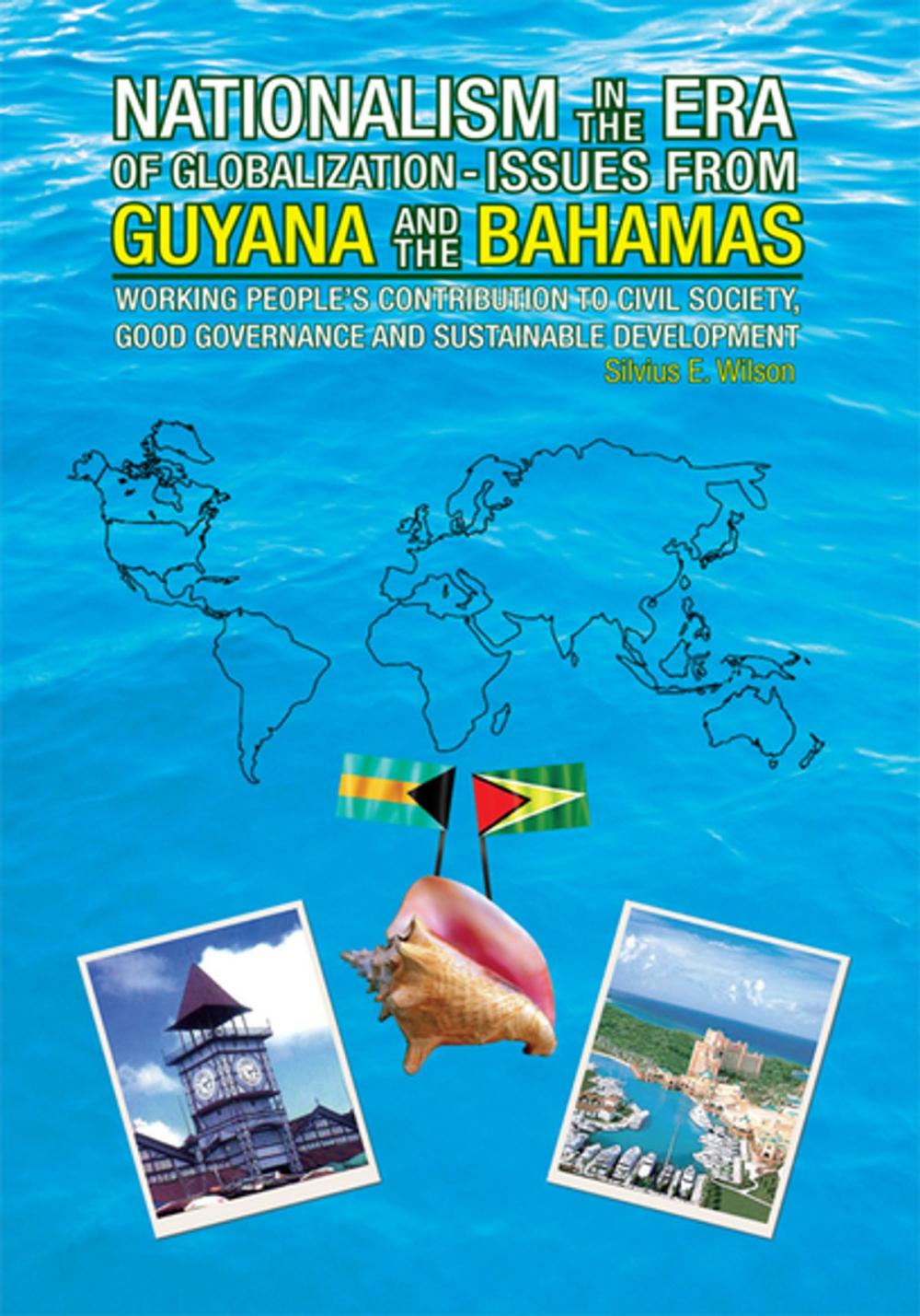 Big bigCover of Nationalism in the Era of Globalisation-Issues from Guyana and the Bahamas