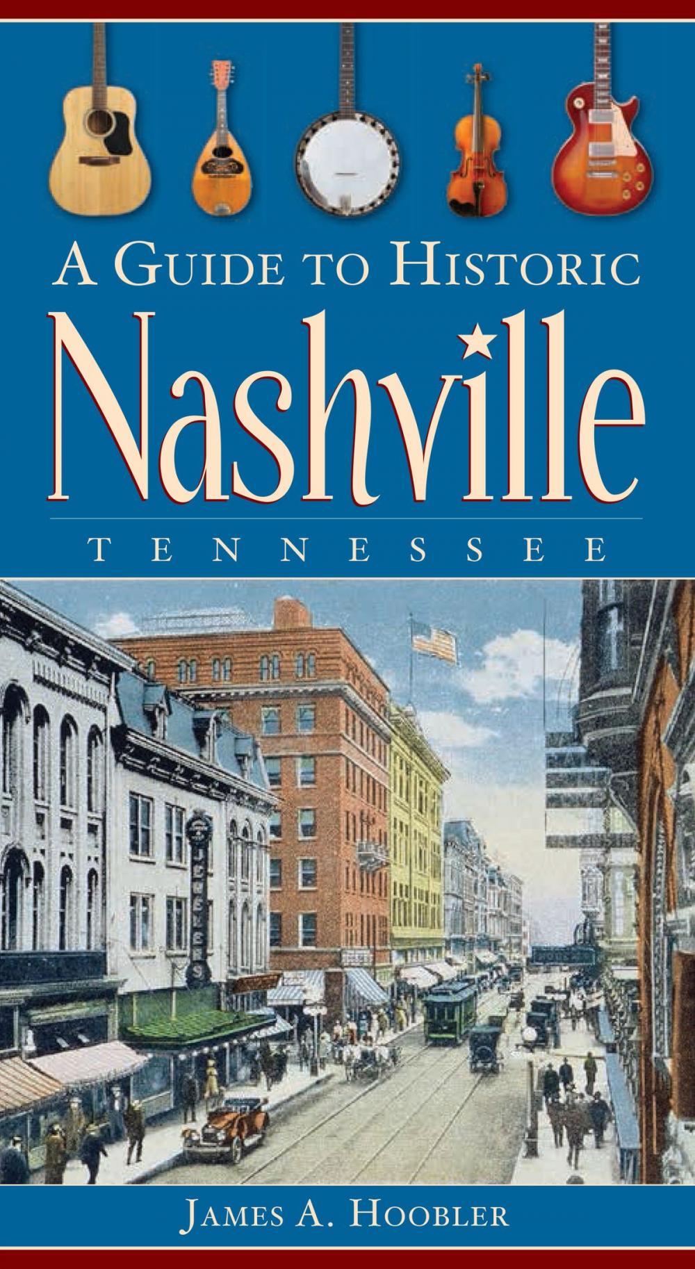 Big bigCover of A Guide to Historic Nashville, Tennessee
