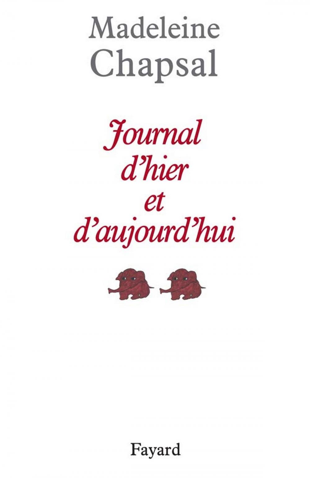 Big bigCover of Journal d'hier et d'aujourd'hui