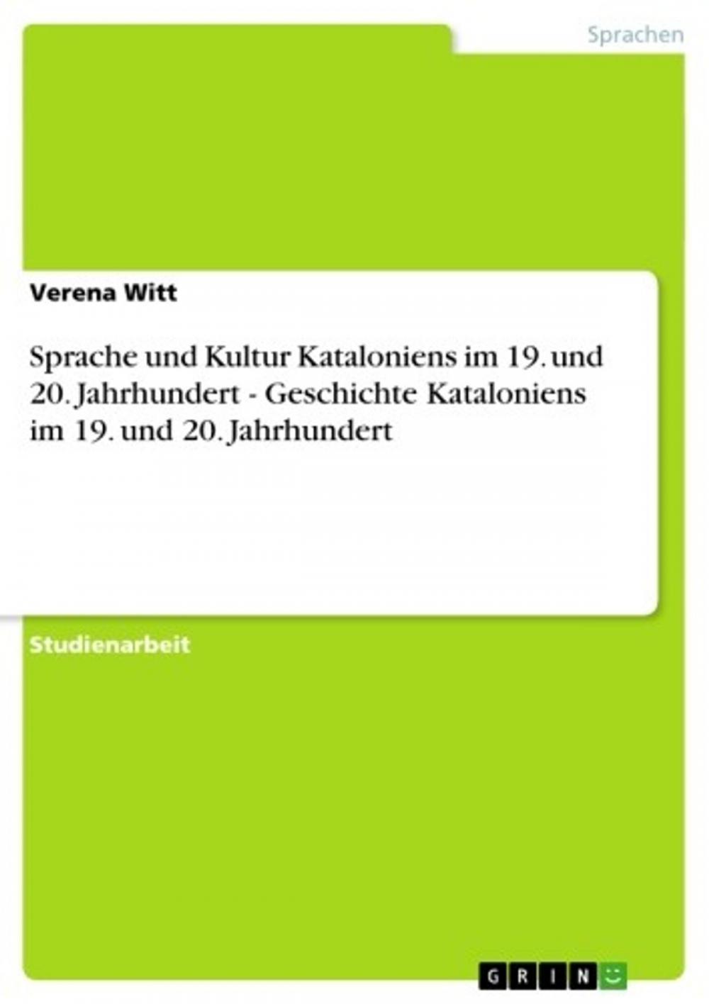 Big bigCover of Sprache und Kultur Kataloniens im 19. und 20. Jahrhundert - Geschichte Kataloniens im 19. und 20. Jahrhundert