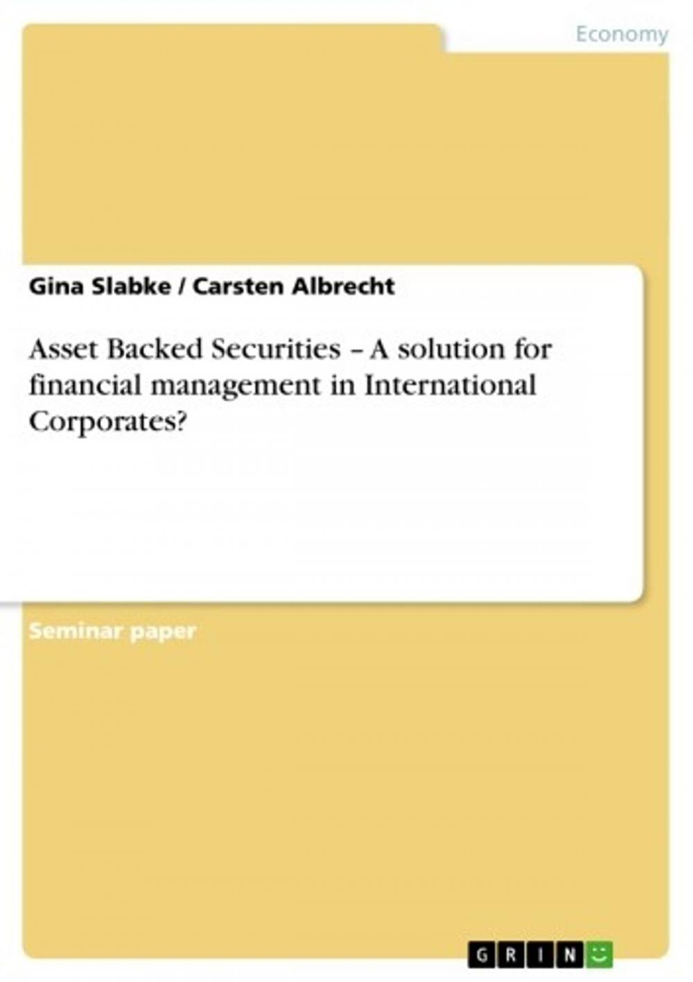 Big bigCover of Asset Backed Securities - A solution for financial management in International Corporates?