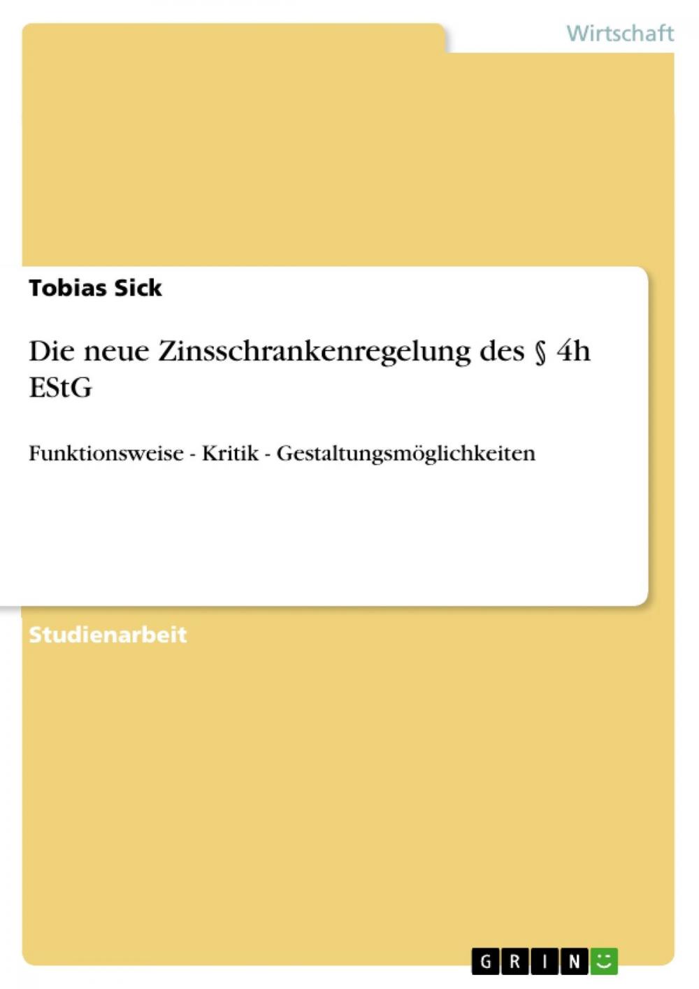 Big bigCover of Die neue Zinsschrankenregelung des § 4h EStG