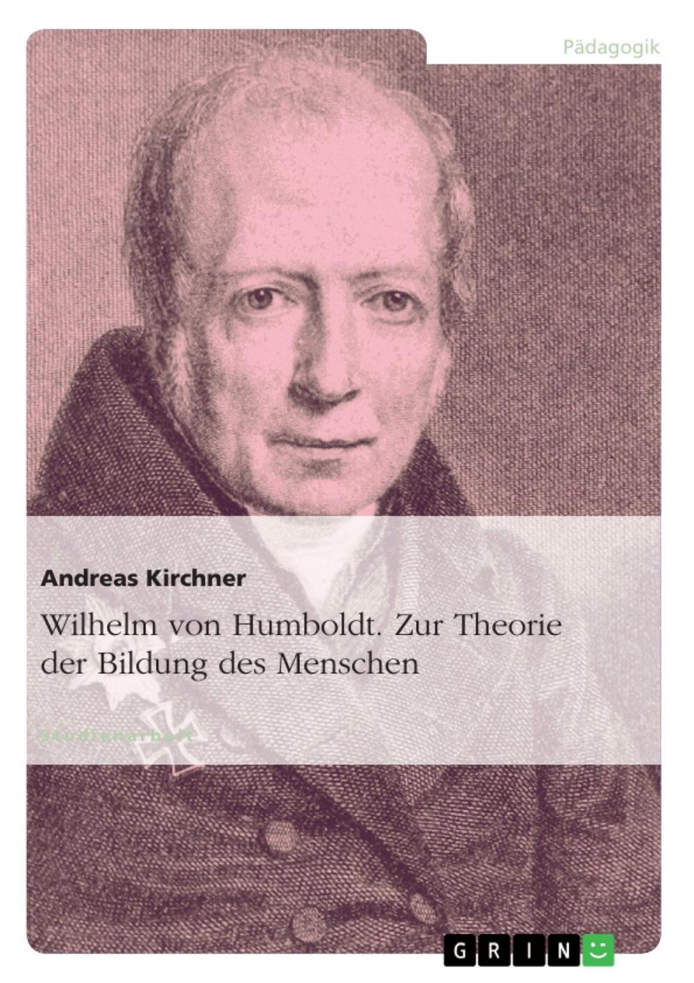 Big bigCover of Wilhelm von Humboldt. Zur Theorie der Bildung des Menschen