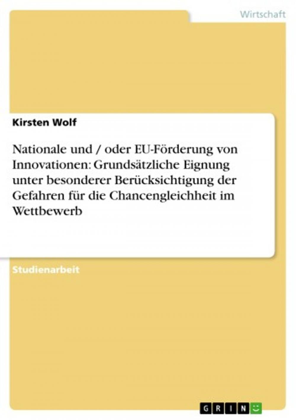 Big bigCover of Nationale und / oder EU-Förderung von Innovationen: Grundsätzliche Eignung unter besonderer Berücksichtigung der Gefahren für die Chancengleichheit im Wettbewerb