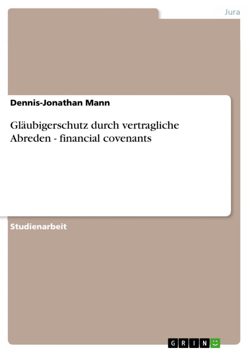 Big bigCover of Gläubigerschutz durch vertragliche Abreden - financial covenants