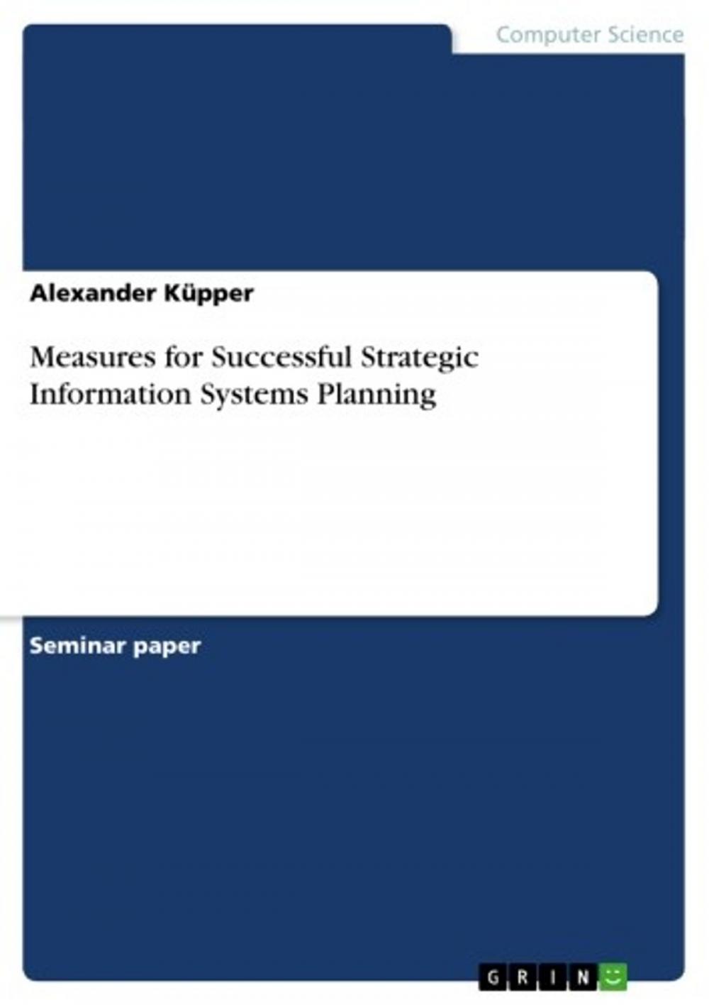 Big bigCover of Measures for Successful Strategic Information Systems Planning