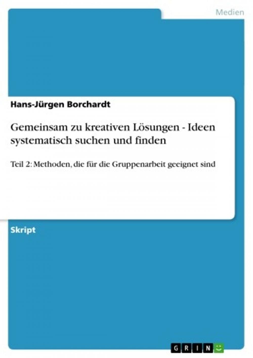 Big bigCover of Gemeinsam zu kreativen Lösungen - Ideen systematisch suchen und finden