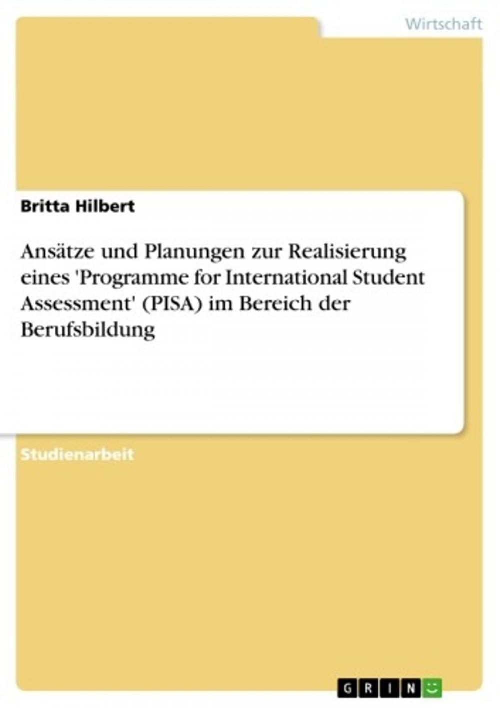 Big bigCover of Ansätze und Planungen zur Realisierung eines 'Programme for International Student Assessment' (PISA) im Bereich der Berufsbildung