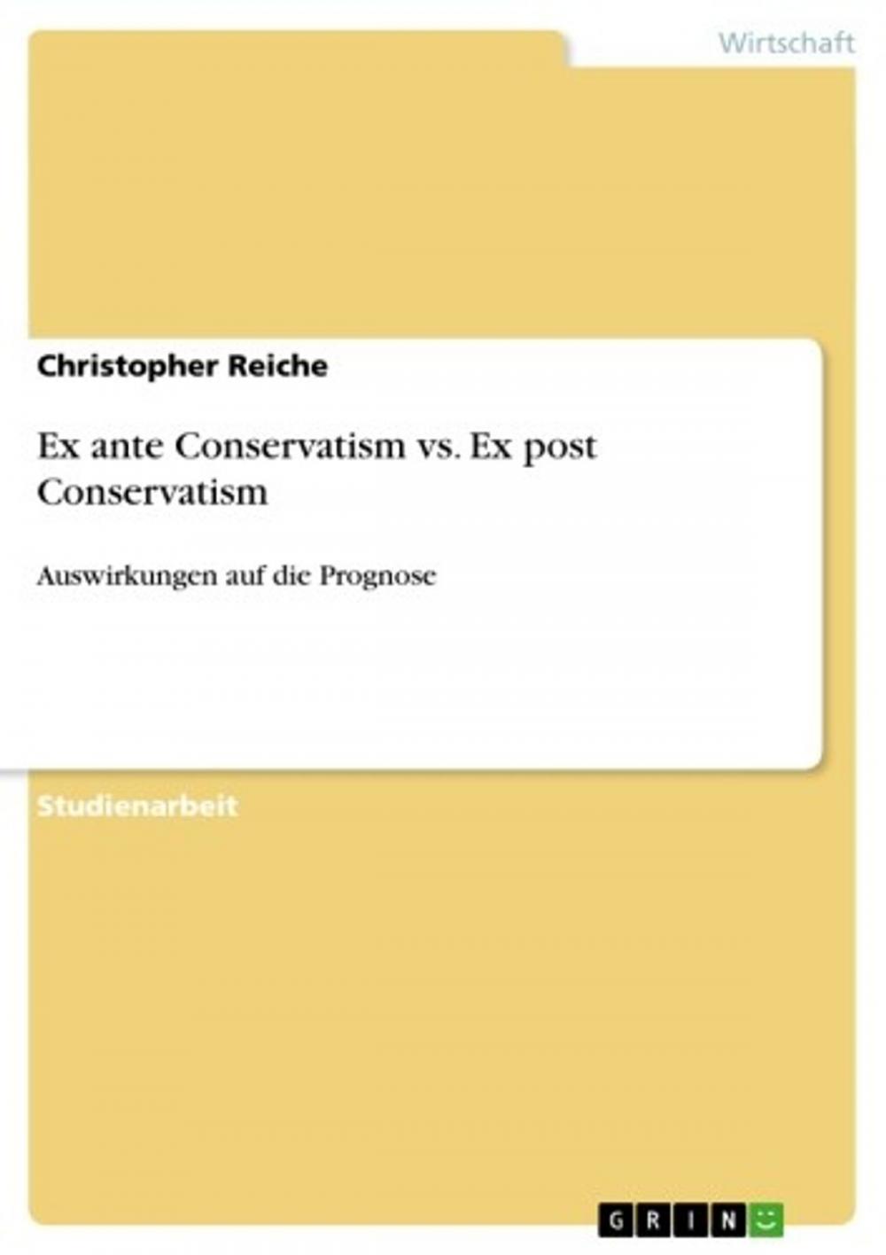 Big bigCover of Ex ante Conservatism vs. Ex post Conservatism