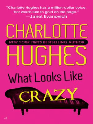 Cover of the book What Looks Like Crazy by Sophie Renwick