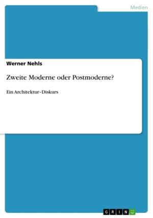 Cover of the book Zweite Moderne oder Postmoderne? by Moritz Wenninger