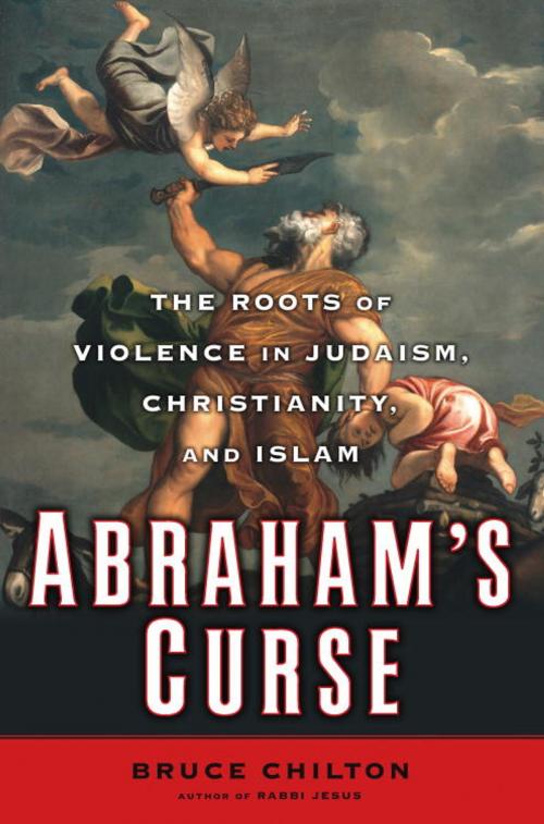 Cover of the book Abraham's Curse by Bruce Chilton, The Crown Publishing Group