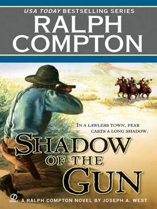 Cover of the book Ralph Compton Shadow of the Gun by Ralph Compton, Joseph A. West, Penguin Publishing Group