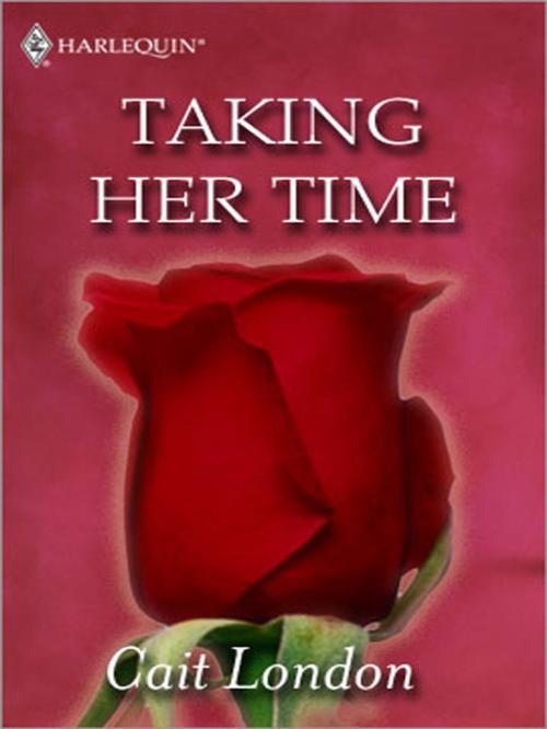 Cover of the book Taking Her Time by Cait London, Harlequin