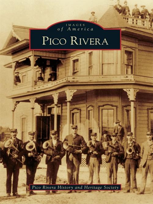 Cover of the book Pico Rivera by Pico Rivera History and Heritage Society, Arcadia Publishing Inc.