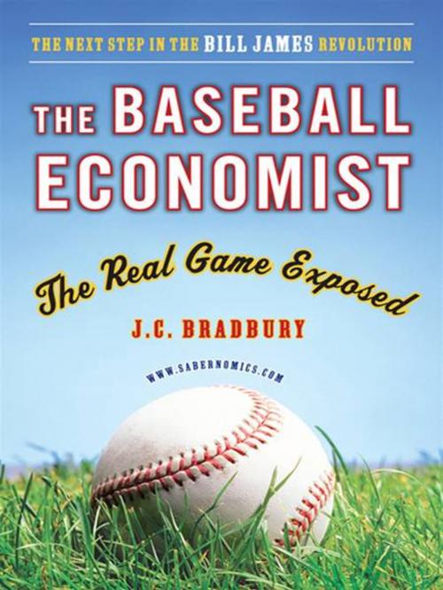 Cover of the book The Baseball Economist by J.C. Bradbury, Penguin Publishing Group