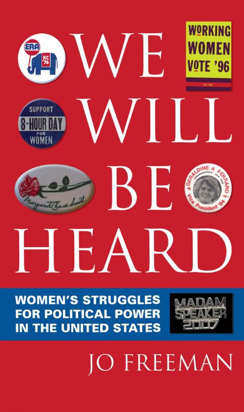 Cover of the book We Will Be Heard by Jo Freeman, Rowman & Littlefield Publishers