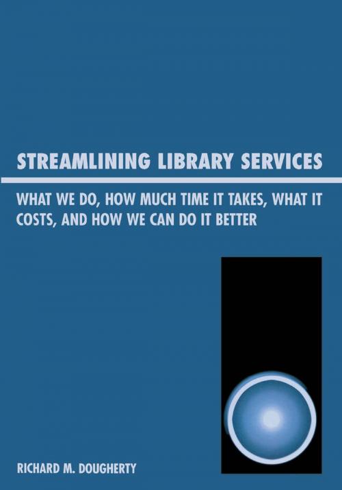 Cover of the book Streamlining Library Services by Richard M. Dougherty, Scarecrow Press