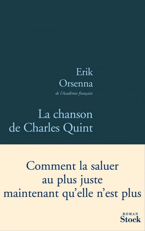 Cover of the book La chanson de Charles Quint by Erik Orsenna, Stock