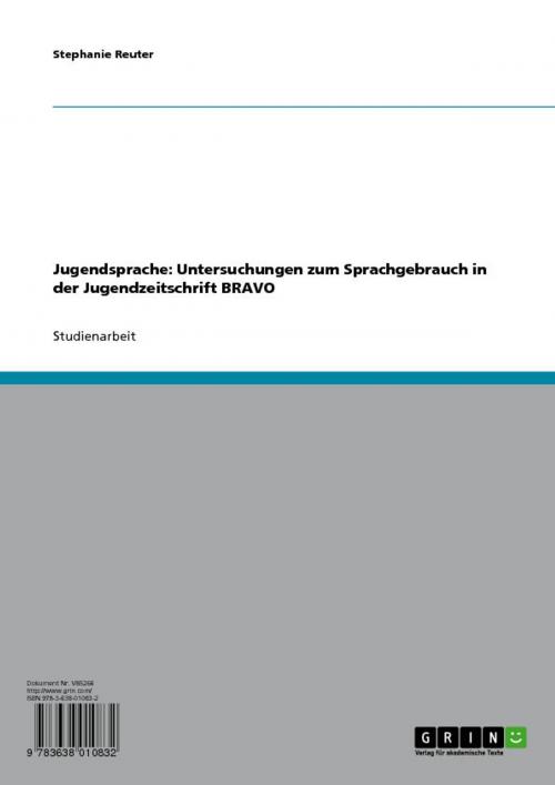 Cover of the book Jugendsprache: Untersuchungen zum Sprachgebrauch in der Jugendzeitschrift BRAVO by Stephanie Reuter, GRIN Verlag